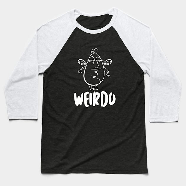 Weirdo Baseball T-Shirt by Insomnia_Project